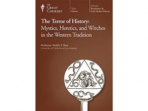 Cover art for The Terror of History: Mystics, Heretics, and Witches in the Western Tradition