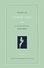 Cover art for Works Of Fisher Ames (2 Volumes Set)