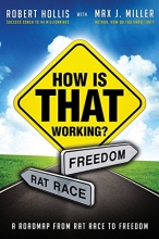Cover art for How Is That Working?: A Roadmap from Rat Race to Freedom