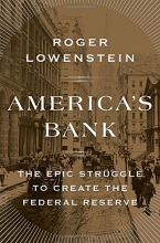 Cover art for America's Bank: The Epic Struggle to Create the Federal Reserve