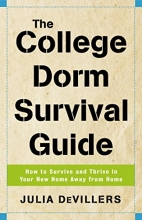 Cover art for The College Dorm Survival Guide: How to Survive and Thrive in Your New Home Away from Home