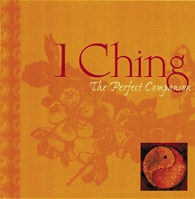 Cover art for I Ching: The Perfect Companion (Perfect Companions!)