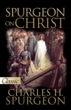 Cover art for Spurgeon On Christ (Pure Gold Classics)