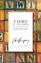 Cover art for Come Ye Children: Practical Help telling Children about Jesus