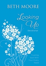 Cover art for Looking Up: Trusting God With Your Every Need