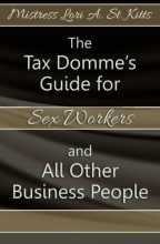 Cover art for The Tax Domme's Guide for Sex Workers and All Other Business People