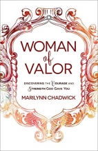 Cover art for Woman of Valor: Discovering the Courage and Strength God Gave You