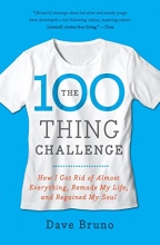 Cover art for The 100 Thing Challenge: How I Got Rid of Almost Everything, Remade My Life, and Regained My Soul