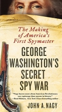 Cover art for George Washington's Secret Spy War: The Making of America's First Spymaster