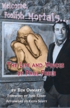Cover art for Welcome, Foolish Mortals...The Life and Voices of Paul Frees