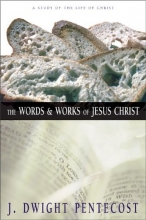 Cover art for The Words and Works of Jesus Christ: A Study of the Life of Christ