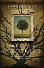 Cover art for Shaped by Suffering: How Temporary Hardships Prepare Us for Our Eternal Home