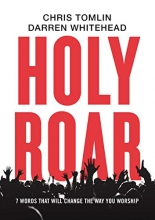 Cover art for Holy Roar: 7 Words That Will Change The Way You Worship