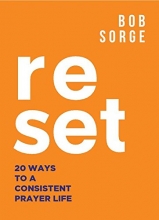 Cover art for Reset: 20 Ways to a Consistent Prayer Life