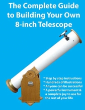 Cover art for The Complete Guide to Building Your Own 8-inch Telescope