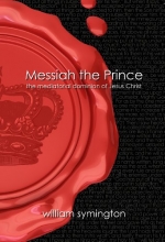 Cover art for Messiah the Prince: The Mediatorial Dominion of Jesus Christ
