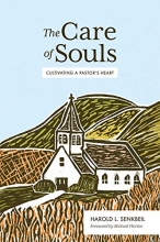 Cover art for The Care of Souls: Cultivating a Pastor's Heart
