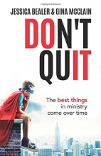 Cover art for Don't Quit: The Best Things in Ministry Come Over Time