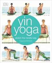 Cover art for Yin Yoga: Stretch the Mindful Way
