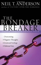 Cover art for The Bondage Breaker: Overcoming *Negative Thoughts *Irrational Feelings *Habitual Sins