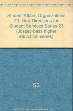 Cover art for Understanding Student Affairs Organizations: New Directions for Student Services, Number 23 (J-B SS Single Issue Student Services)