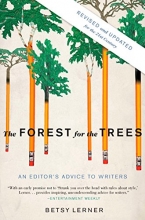 Cover art for The Forest for the Trees (Revised and Updated): An Editor's Advice to Writers