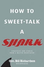 Cover art for How to Sweet-Talk a Shark: Strategies and Stories from a Master Negotiator