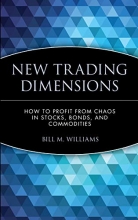 Cover art for New Trading Dimensions: How to Profit from Chaos in Stocks, Bonds, and Commodities