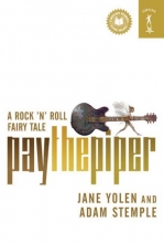 Cover art for Pay the Piper: A Rock 'n' Roll Fairy Tale
