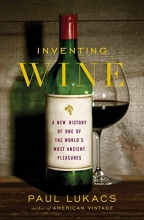 Cover art for Inventing Wine: A New History of One of the World's Most Ancient Pleasures