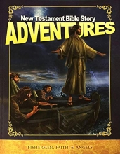 Cover art for New Testament Bible Story Adventures - Fishermen, Faith & Angels