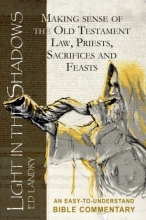 Cover art for Light in the Shadows: Making sense of the Old Testament Law, Priests, Sacrifices and Feasts