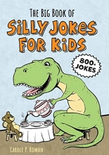 Cover art for The Big Book of Silly Jokes for Kids: 800+ Jokes!