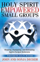 Cover art for Holy Spirit Empowered Small Groups: Shaping, Equipping and Releasing Spirit-Formed Believers