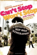 Cover art for Can't Stop Won't Stop :  A History of the Hip Hop Generation