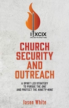 Cover art for Church Security and Outreach: A Spirit Led Strategy to Pursue the One and Protect the Ninety-Nine