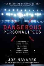 Cover art for Dangerous Personalities: An FBI Profiler Shows You How to Identify and Protect Yourself from Harmful People
