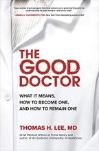 Cover art for The Good Doctor: What It Means, How to Become One, and How to Remain One