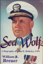 Cover art for Sea Wolf: The Daring Exploits of Navy Legend John D. Bulkeley