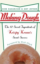 Cover art for Making Dough: The 12 Secret Ingredients of Krispy Kreme's Sweet Success