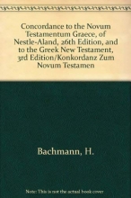 Cover art for Concordance to the Novum Testamentum Graece, of Nestle-Aland, 26th Edition, and to the Greek New Testament, 3rd Edition/Konkordanz Zum Novum Testamen