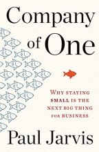Cover art for Company of One: Why Staying Small is the Next Big Thing for Business