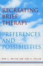 Cover art for Recreating Brief Therapy: Preferences and Possibilities (Norton Professional Books)