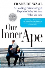 Cover art for Our Inner Ape: A Leading Primatologist Explains Why We Are Who We Are