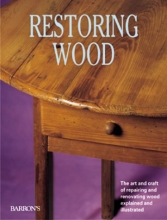 Cover art for Restoring Wood: The Art and Craft of Repairing and Renovating Wood Explained and Illustrated
