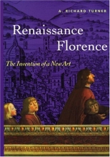 Cover art for Renaissance Florence: The Invention of a New Art (Perspectives): First Edition