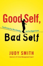 Cover art for Good Self, Bad Self: Transforming Your Worst Qualities into Your Biggest Assets