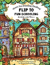 Cover art for Mom's Fun-Schooling Handbook: Flip to Fun-Schooling  - An Idea Book & Coloring Journal for Homeschooling Moms