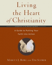 Cover art for Living the Heart of Christianity: A Companion Workbook to The Heart of Christianity-A Guide to Putting Your Faith into Action