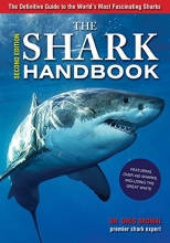 Cover art for The Shark Handbook: Second Edition: The Essential Guide for Understanding the Sharks of the World